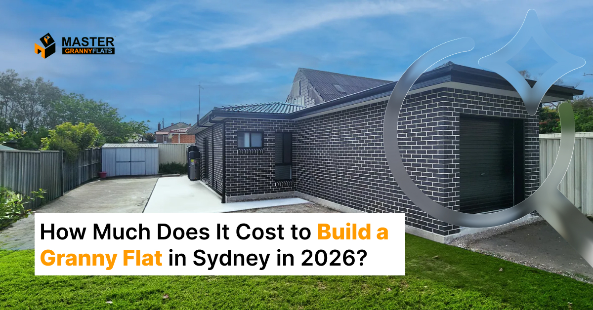 How Much Does It Cost to Build a Granny Flat in Sydney in 2026 - v1